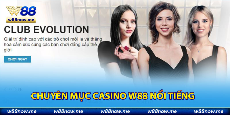 Chuyên mục Casino W88 nổi tiếng