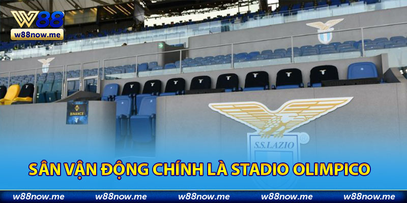 Sân vận động chính là Stadio Olimpico